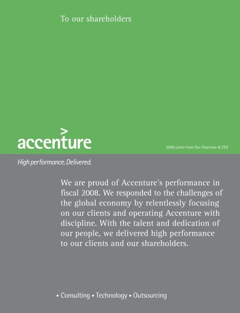 We are proud of Accenture's performance in fiscal 2008. We ...