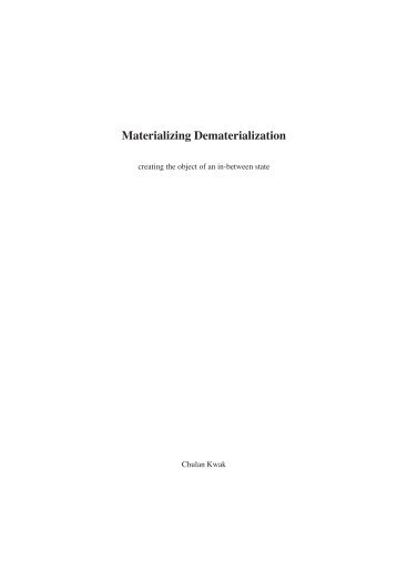 Materializing Dematerialization - CHULAN KWAK