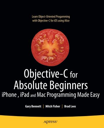 Objective-C for Absolute Beginners: iPhone and Mac Programming ...