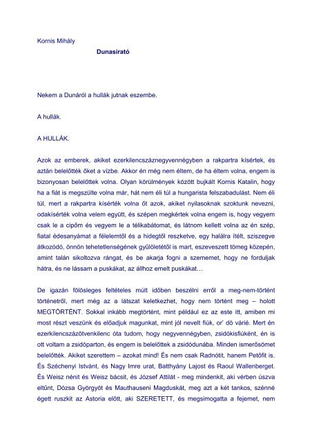 Kornis Mihály Dunasirató Nekem a Dunáról a hullák jutnak eszembe ...