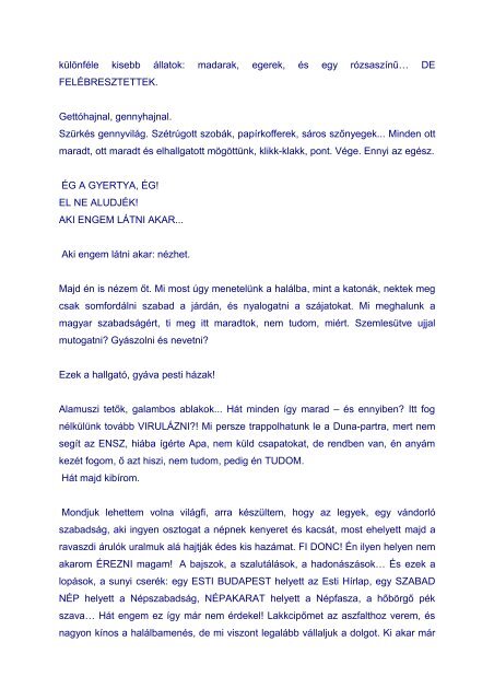 Kornis Mihály Dunasirató Nekem a Dunáról a hullák jutnak eszembe ...