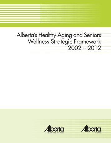 Alberta's Health Aging and Seniors Wellness Strategic Framework ...