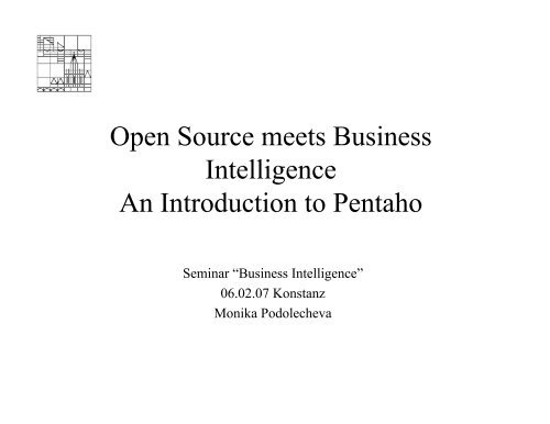 Open Source meets Business Intelligence An Introduction to Pentaho
