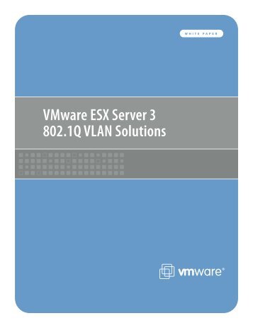 VMware ESX Server 3 802.1Q VLAN Solutions