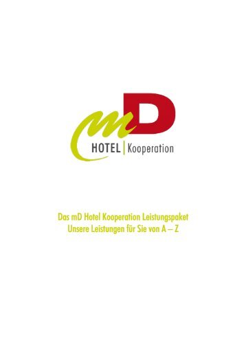 Das mD Hotel Kooperation Leistungspaket Unsere ... - mD-Hotels