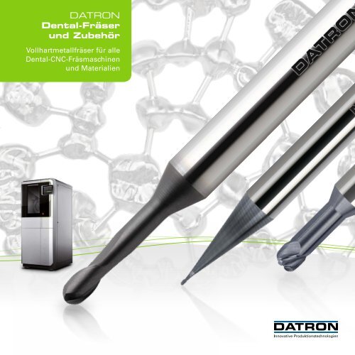 DATRON Dental-Fräser und Zubehör - Datron AG