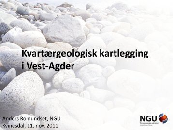 Kvartærgeologisk kartlegging i Vest-Agder - NVE