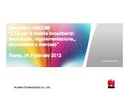 Seminario AGCOM “LTE per il mobile broadband: tecnologia ...