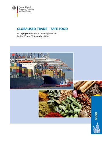 globalised trade – safe food - Bundesamt für Verbraucherschutz und ...