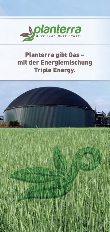 Planterra gibt Gas – mit der Energiemischung Triple Energy.