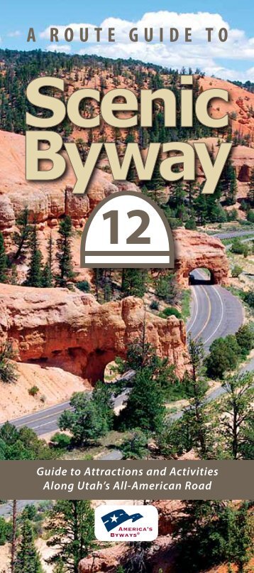 A ROUTE GUIDE TO - Utah's Scenic Byway 12