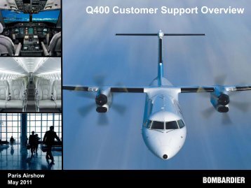 Q400 Customer Support Overview - Bombardier Commercial Aircraft ...