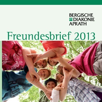 Freundesbrief der Bergischen Diakonie Aprath 2013