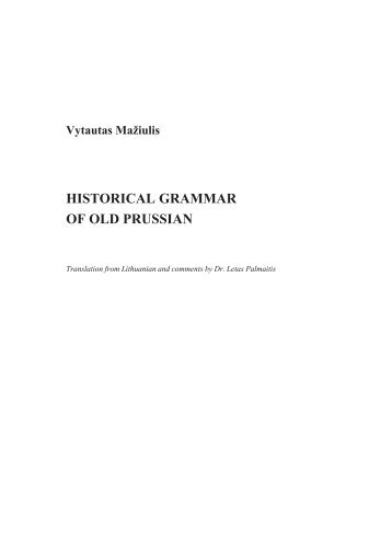 HISTORICAL GRAMMAR OF OLD PRUSSIAN