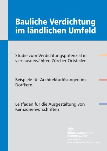 Bauliche Verdichtung - Kurzfassung der 3 Module ... - Kanton Zürich