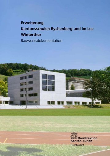 Erweiterung Kantonsschulen Rychenberg und Im Lee Winterthur ...