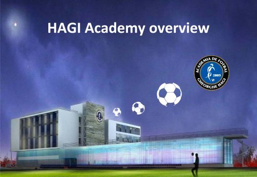 HAGI Academy overview - Academia de fotbal Gheorghe Hagi