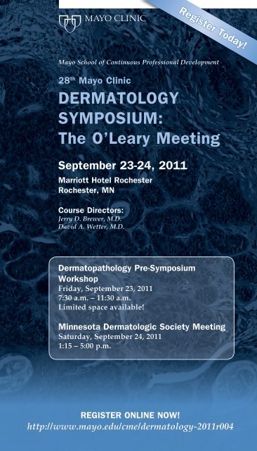 DERMaTOLOGy SyMpOSIuM: The O'Leary Meeting - Mayo Clinic