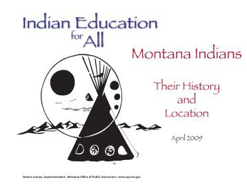Montana Indians Their History and Location - Montana Office of ...