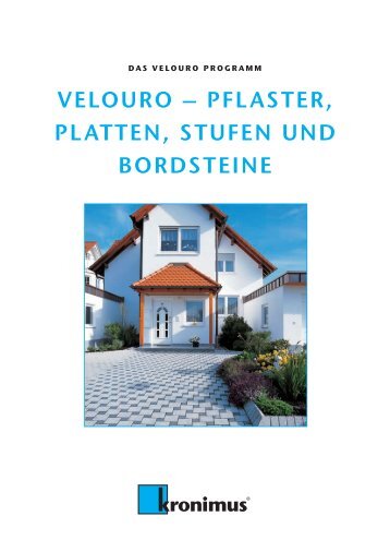 VELOURO – PFLASTER, PLATTEN, STUFEN UND ... - Kronimus AG