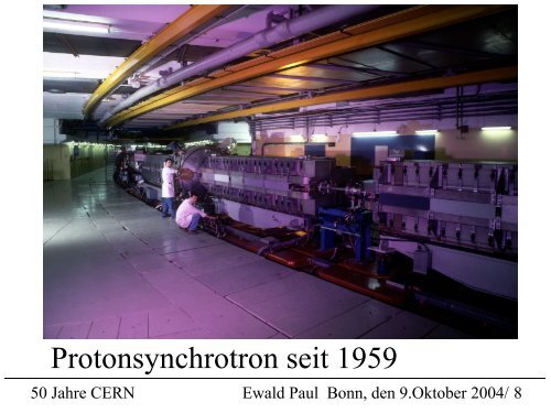 Zurück zum Urknall 50 Jahre CERN und 50 Jahre Teilchenphysik in ...