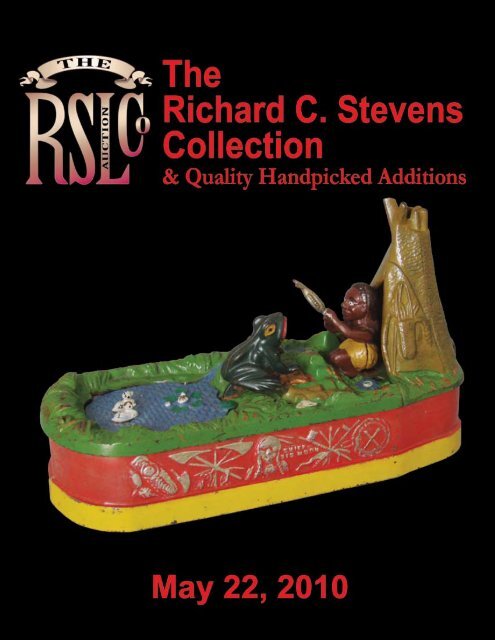 The Richard C. Stevens Collection May 22, 2010 - RSL Auction ...