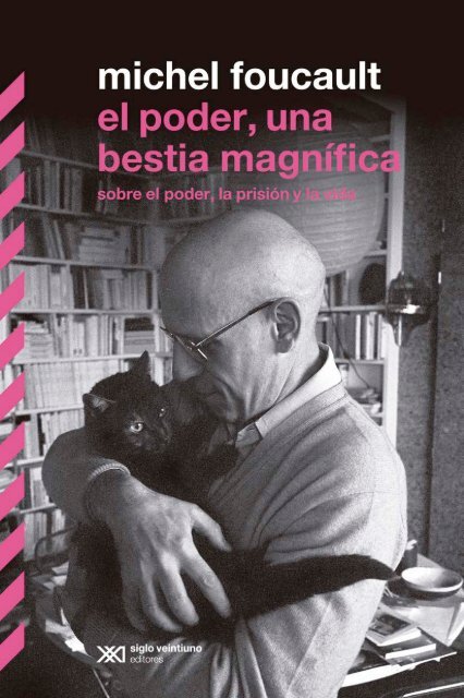 El poder, una bestia magnífica - Siglo XXI Editores