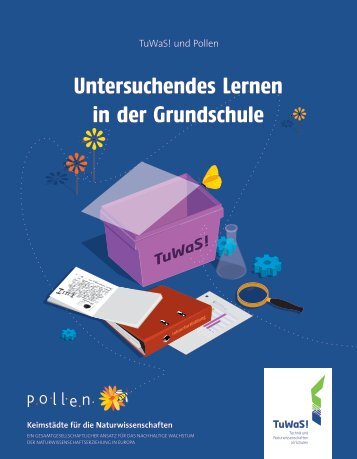 Untersuchendes Lernen in der Grundschule - TuWaS! - Freie ...