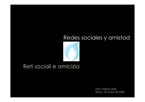 Redes sociales y amistad Reti sociali e amicizia - UNIV