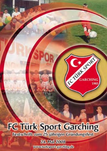 25 Jahre FC Türk Sport Garching. 1983-2008 - Stadtspiegel Verlag ...