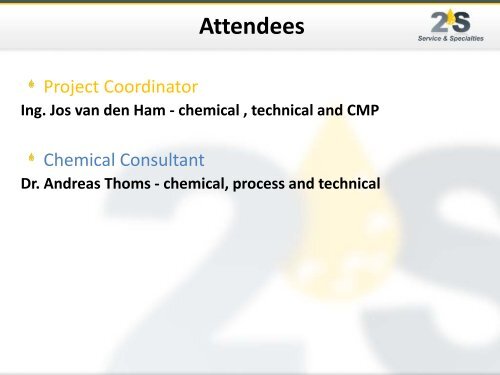 Project Coordinator: Jos van den Ham Chemical Consultant - 2-S