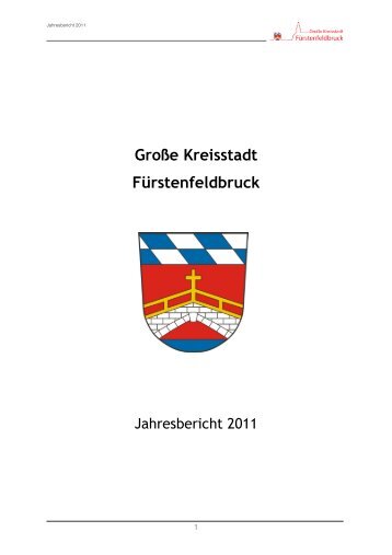 Jahresbericht der Stadt Fürstenfeldbruck 2011 - in Fürstenfeldbruck