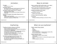 Animation Ways to animate Keyframing What can you keyframe?