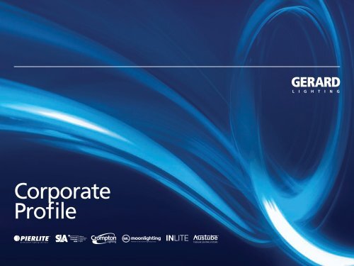 Gerard Lighting Group Limited Corporate Profile Gerard Lighting Group Limited Corporate Profile