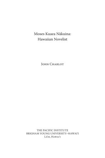 Moses Kuaea Nakuina: Hawaiian Novelist - John Charlot