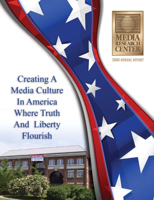 Creating A Media Culture In America Where Truth And Liberty Flourish