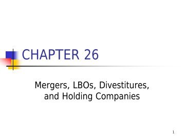 Mergers, LBOs, Divestitures, and Holding Companies - Bama.Ua.Edu