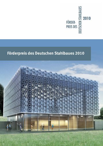 Förderpreis des Deutschen Stahlbaues 2010 - bauforumstahl e. V.