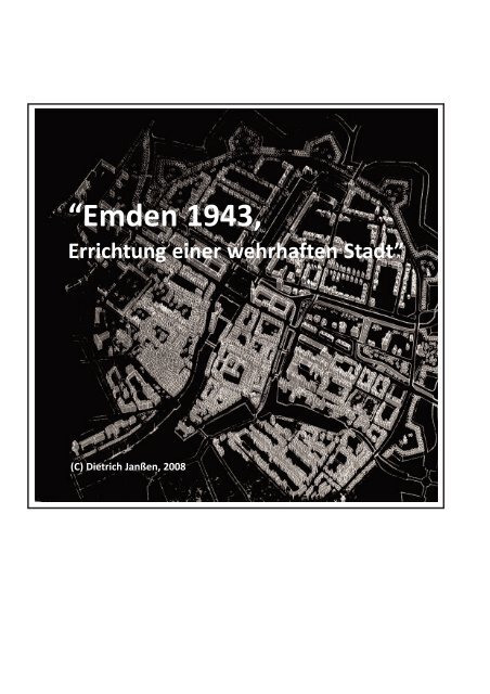 Emden 1943, Errichtung einer wehrhaften Stadt