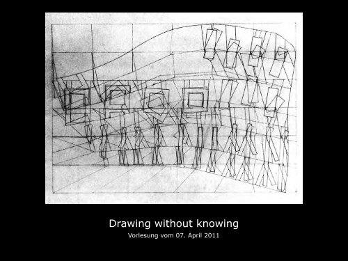 Drawing without knowing