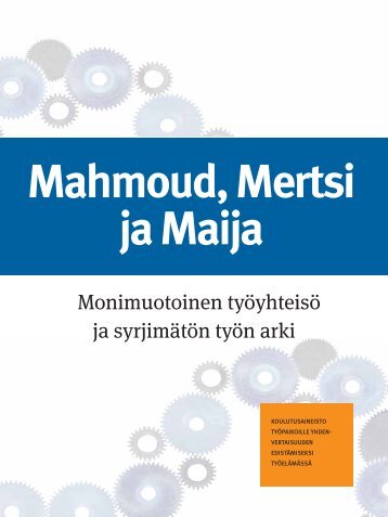 Monimuotoinen työyhteisö ja syrjimätön työn arki