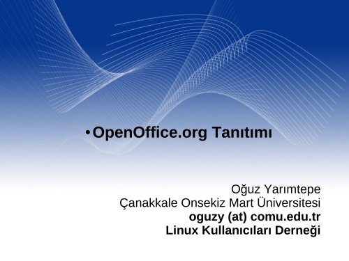 OpenOffice.org Tanıtımı - Linux Kullanıcıları Derneği