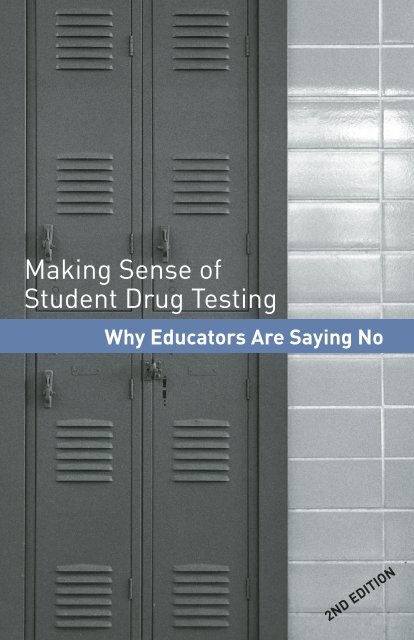 Making Sense of Student Drug Testing Why Educators Are Saying No