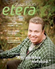 Arki unohtuu metsässä.” - Etera