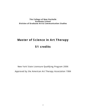 Master of Science in Art Therapy 51 credits - College of New Rochelle