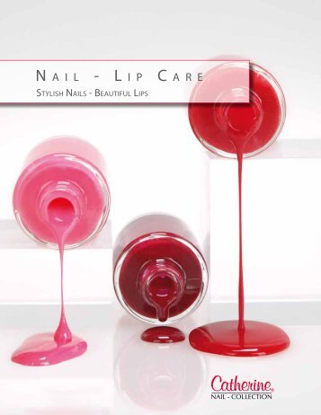 N A I L - L I P C A R E - Catherine Nail Collection GmbH