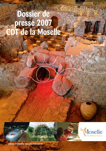 Dossier de presse 2007 CDT de la Moselle - Tourism in Moselle, in ...