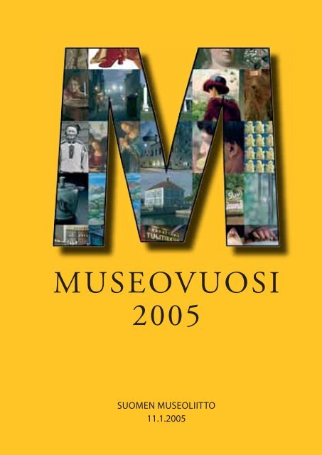 MUSEOVUOSI 2005 - Suomen museoliitto