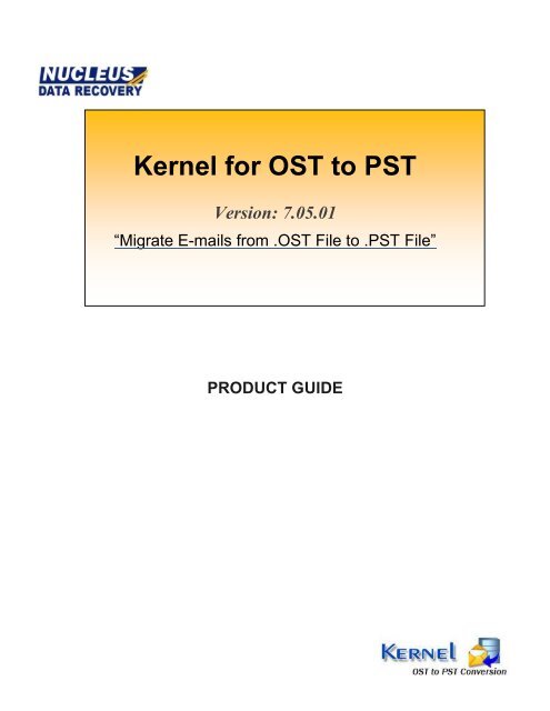 Kernel for OST to PST Conversion - Convert OST to PST