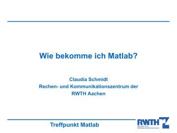 Treffpunkt Matlab Borrowing - (IRT) der RWTH Aachen